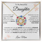 To My Beautiful Daughter | Love Knot Necklace | Mom | Wreath | Blue-Red Flowers