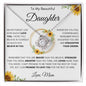 To My Beautiful Daughter | Love Knot Necklace | Mom | Sun Flowers