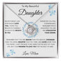 To My Beautiful Daughter | Love Knot Necklace | Mom | Wreath | Blue Flowers
