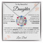 To My Beautiful Daughter | Love Knot Necklace | Dad | Wreath | Blue-Red Flowers