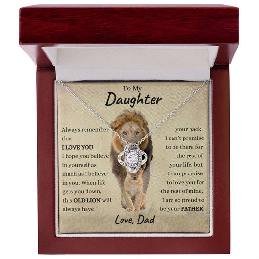 To My Daughter | Love Knot | This Old Lion Has Your Back | Love dad